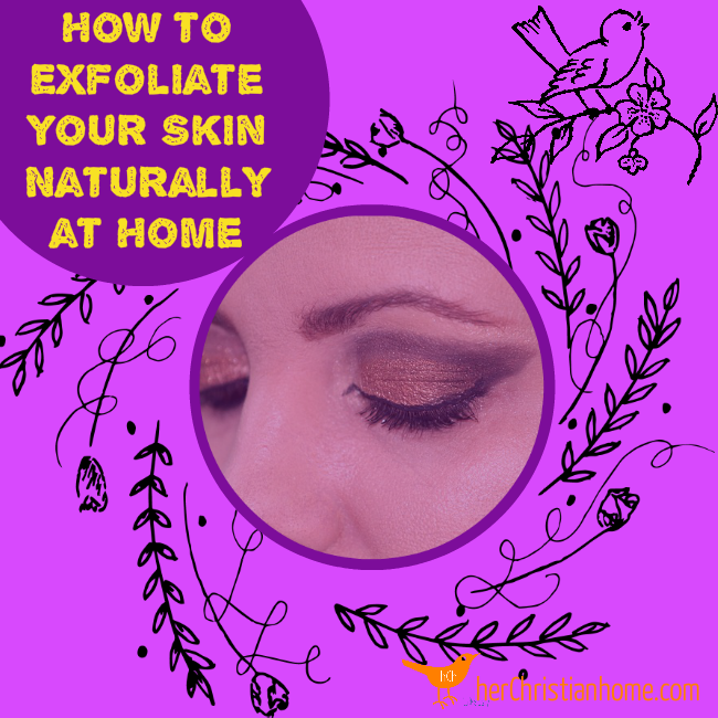 How to Exfoliate Your Skin Naturally at Home 2