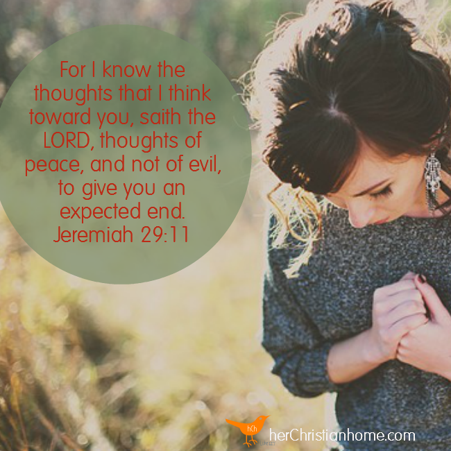 For I know the thoughts that I think toward you - Jeremiah 29 11