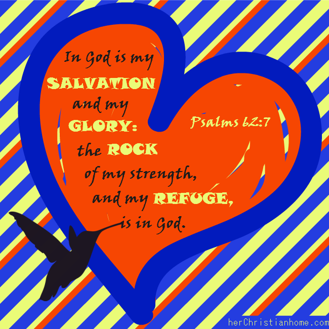 God is my salvation Psalms 62 7