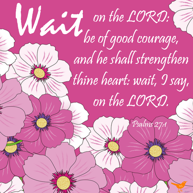 Psalms 27 1 wait on the Lord