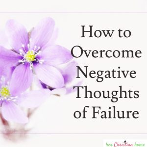 How to Overcome Negative thoughts of failure 