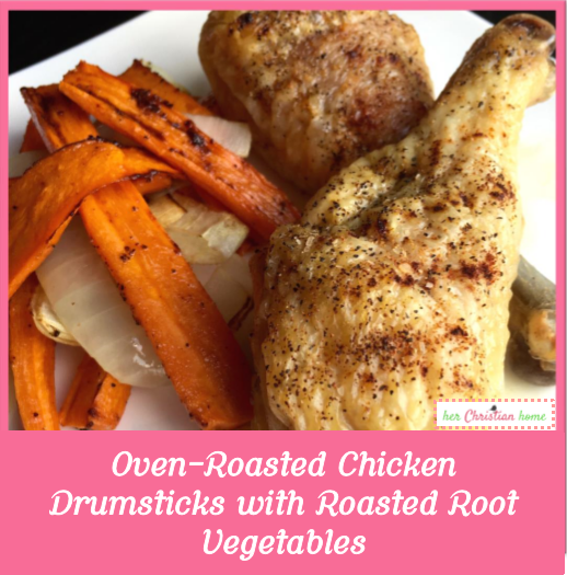 Oven Roasted Chicken Drumsticks with Roasted Root Vegetables #chickenrecipes #roastedvegetables