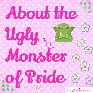About the Ugly Monster of Pride