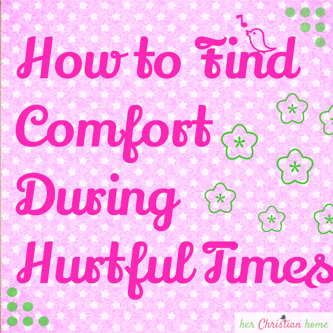 How to Find Comfort During Hurtful Times #comfort #devotional