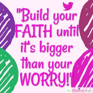 Build Your Faith Quote #faith #quote #worry