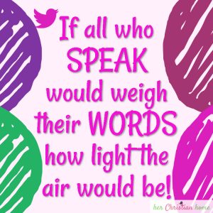 If all who speak would weigh their words #quote