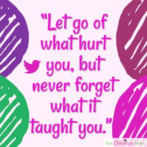 Let go of what hurt you quote #comfortingquotes