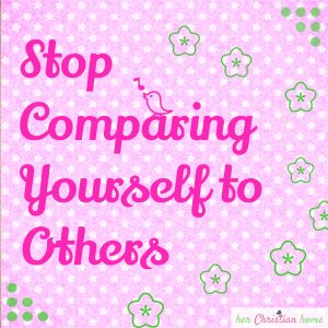 Stop comparing yourself to others