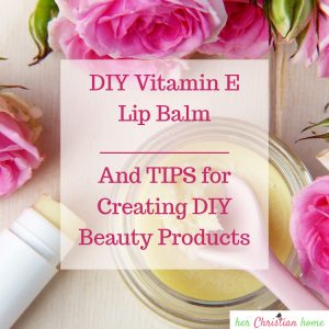 DIY Vitamin E Lip Balm - #diy #diybeauty