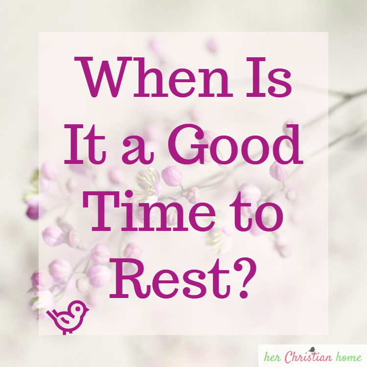 When is it a good time to rest? #devotionalforwomen