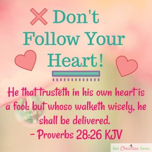 Don't follow your heart #proverbs #bibleverse