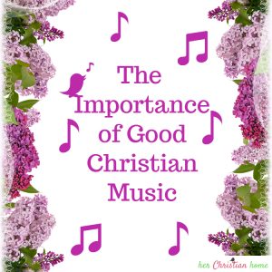 The Importance of Good Christian Music