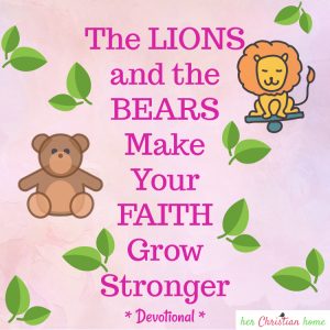 Lion and bear faith devotional #devotional