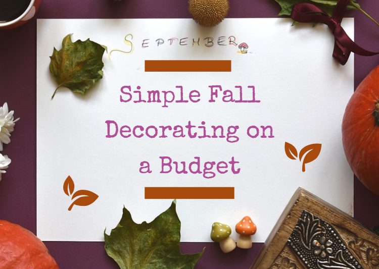 Simple Fall Decorating on a Budget