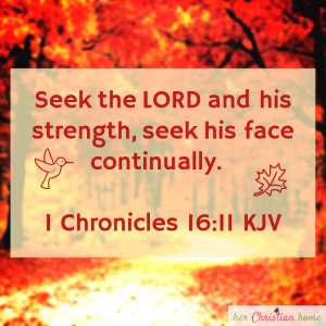 Seek the Lord - I Chronicles 16:11 KJV #bibleverses
