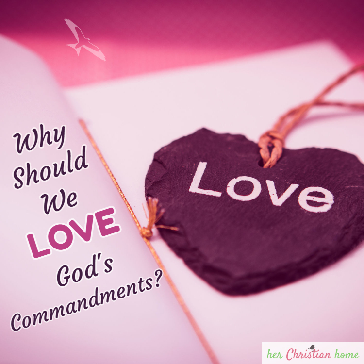 Why Should We Love God's Commandments #devotional