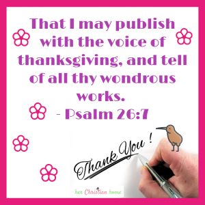 With the Voice of Thanksgiving - Psalm 26:7 KJV 