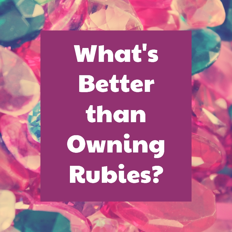 What's better than owning rubies - devotional