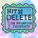 Hit Delete on Negative Thoughts - Image Title