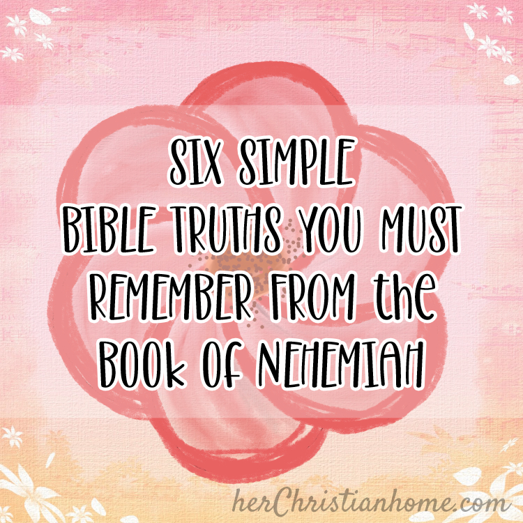 Image title: Six simple Bible truths you must remember from the book of Nehemiah