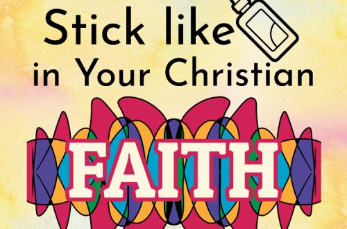 Image title: Stick like glue in your Chrisitan faith