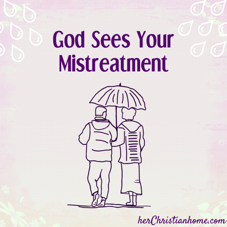 Image Title: God Sees Your Mistreatment - Devotional