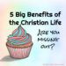 5 Big Benefits of the Christian Life - Christian Images Title Text