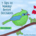 7 Tips on how to make better decisions